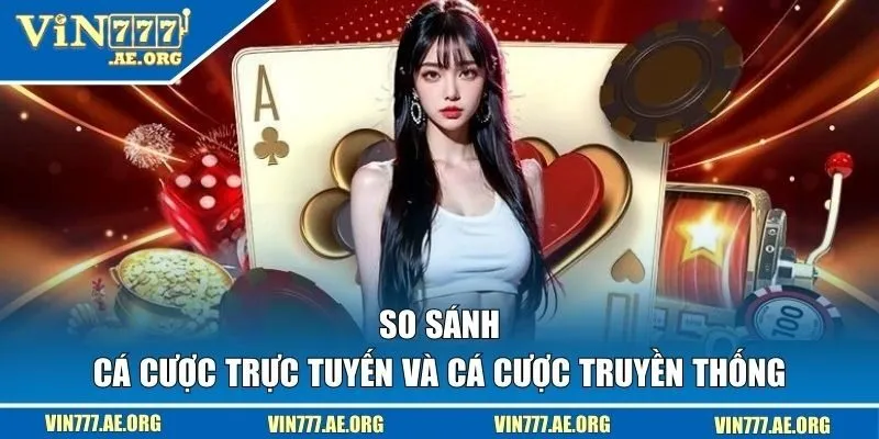 cá cược trực tuyến và cá cược truyền thống